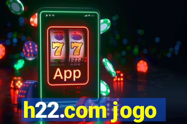 h22.com jogo